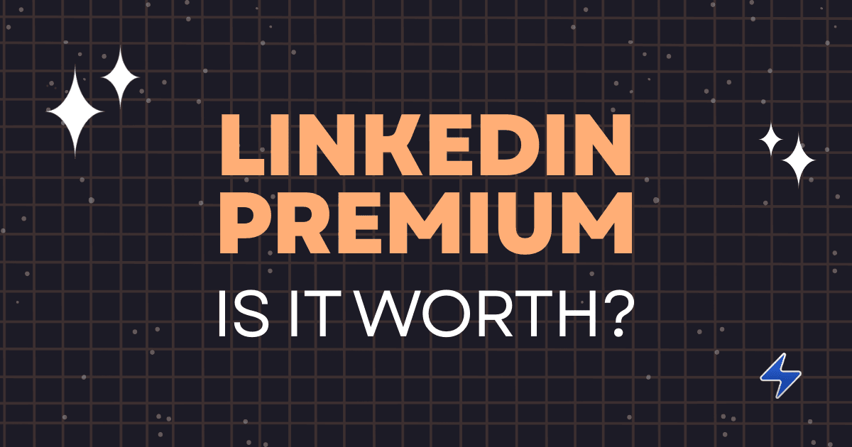 Is LinkedIn Premium Worth It? A Complete Guide