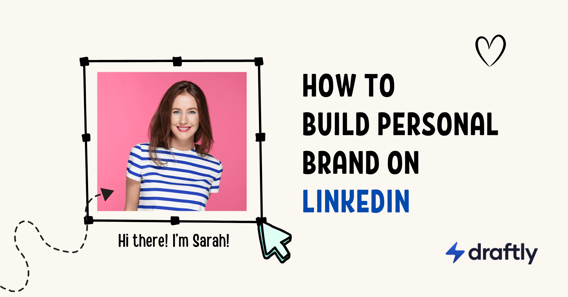 How To Build Your Personal Brand on Linkedin: A Guide With 5 Easy Steps
