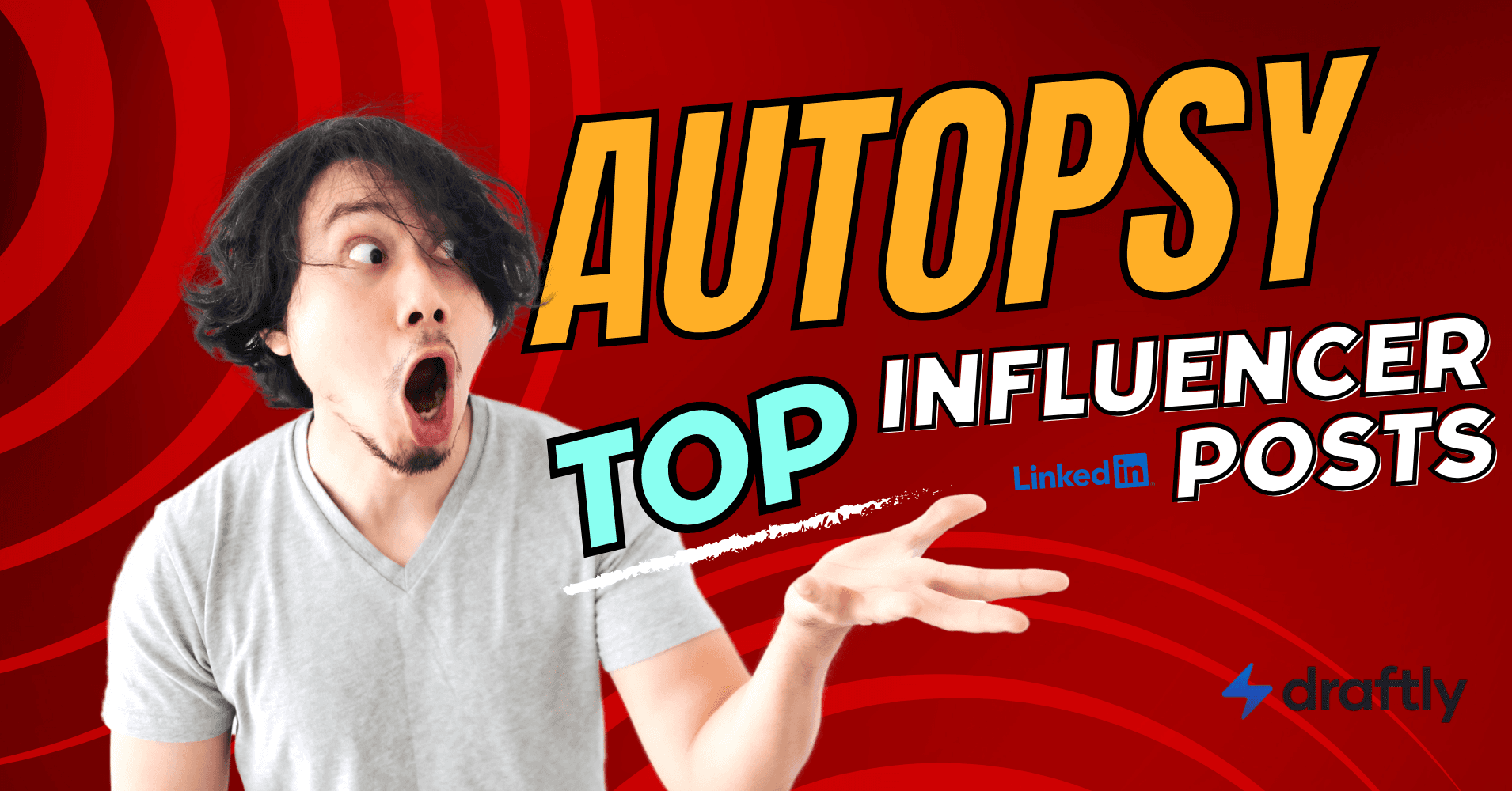 Autopsy of Posts by Top Influencers on LinkedIn