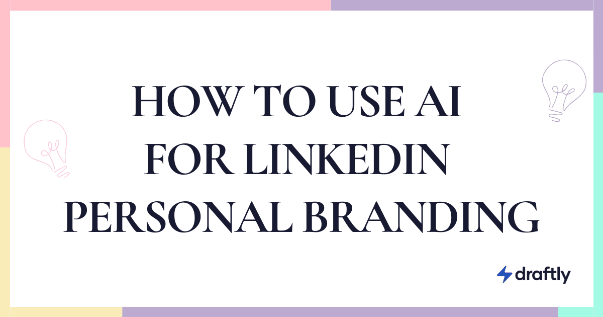 Using AI for LinkedIn Branding (2025)